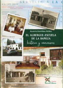 190322portadalibroalbergue Portada del libro sobre el Albergue-Escuela de La Bañeza.